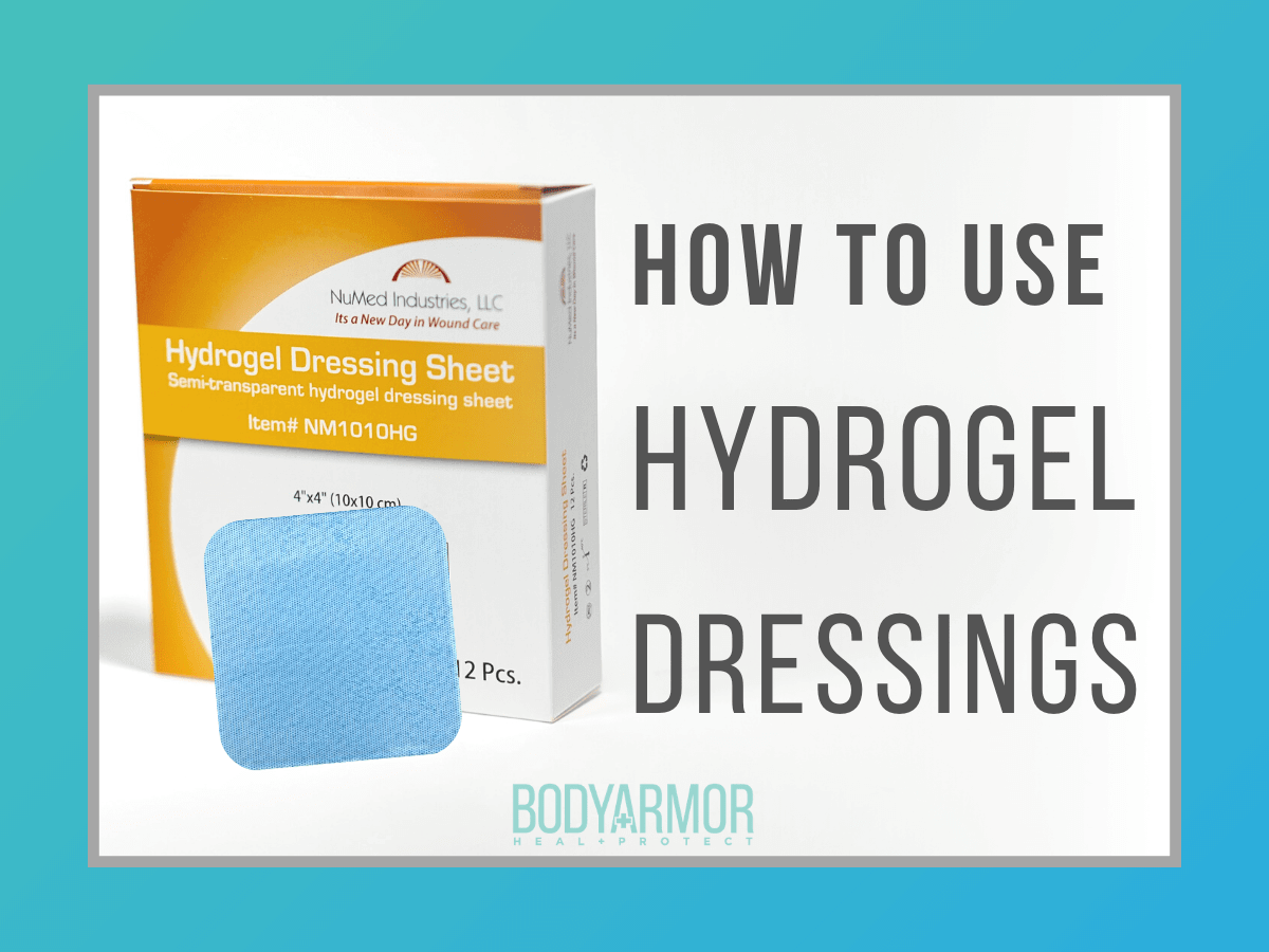 How to Use Hydrogel Dressings | BODYARMOR MEDICAL SUPPLIES