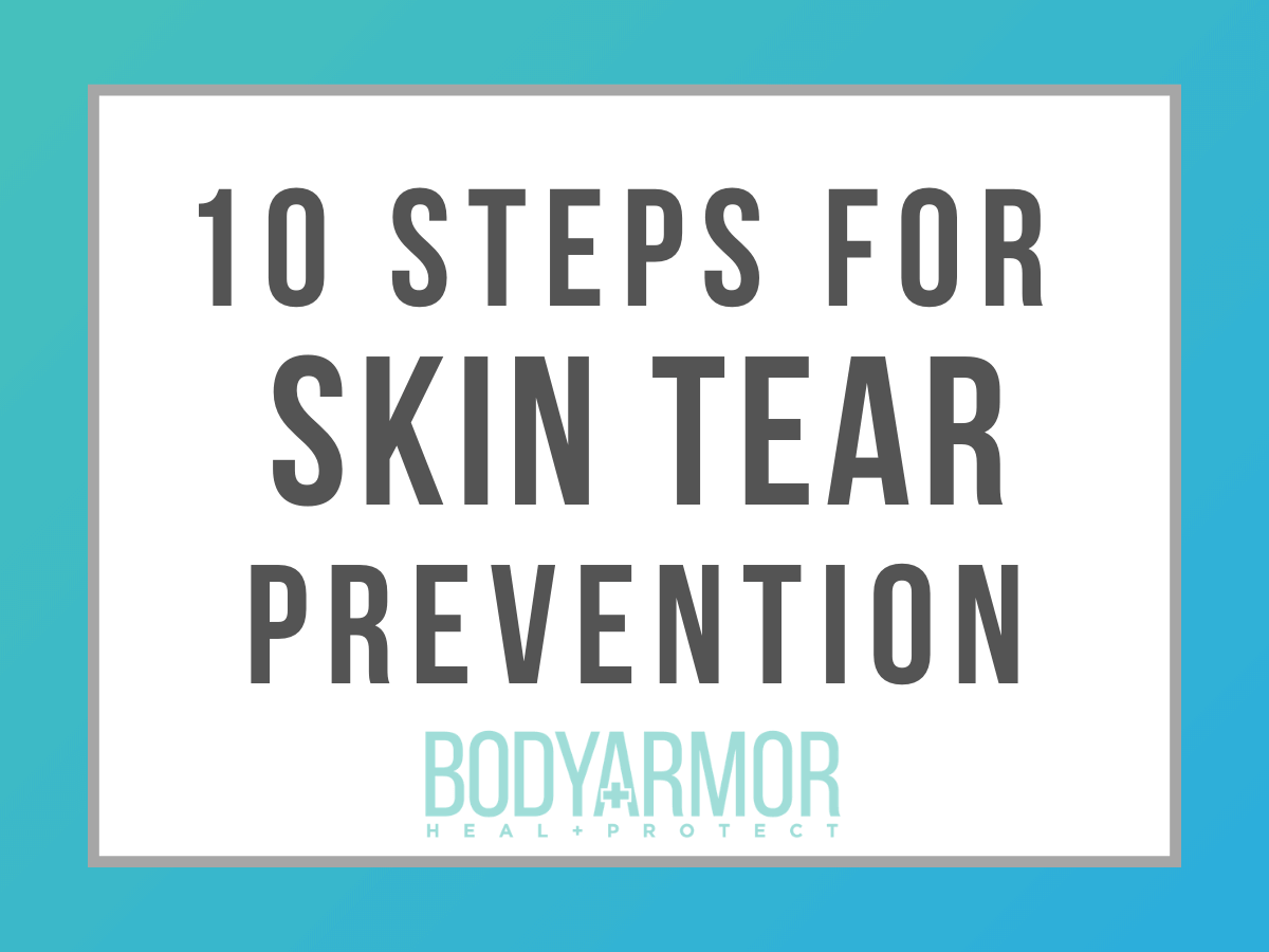 10 Steps for Skin Tear Prevention